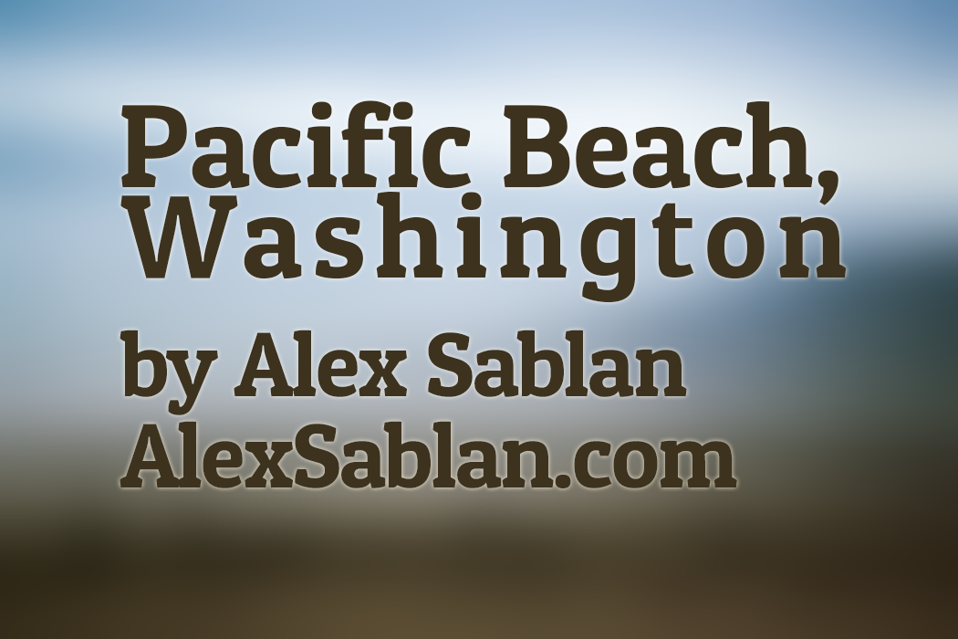 Pacific Beach, Washington by Dayton Photographer Alex Sablan